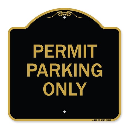Designer Series Sign-Permit Parking Only, Black & Gold Aluminum Architectural Sign